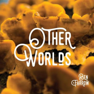 Knjiga Other Worlds Ben Farrow