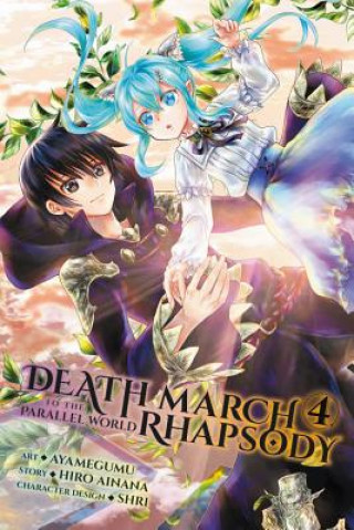 Kniha Death March to the Parallel World Rhapsody, Vol. 4 (manga) Hiro Ainana