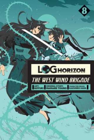 Carte Log Horizon: The West Wind Brigade, Vol. 8 Mamare Touno