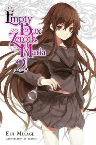Carte The Empty Box and Zeroth Maria, Vol. 2 (light novel) Eiji Mikage