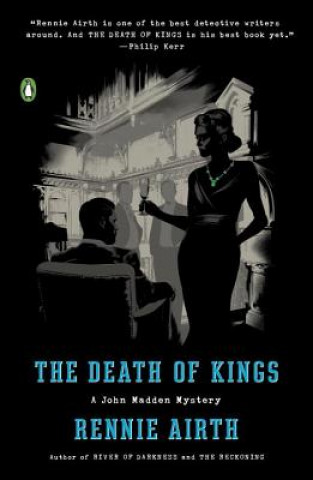 Könyv The Death of Kings: A John Madden Mystery Rennie George Airth