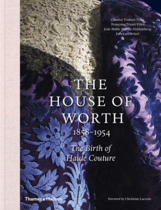 Книга House of Worth, 1858-1954 Chantal Trubert-Tollu
