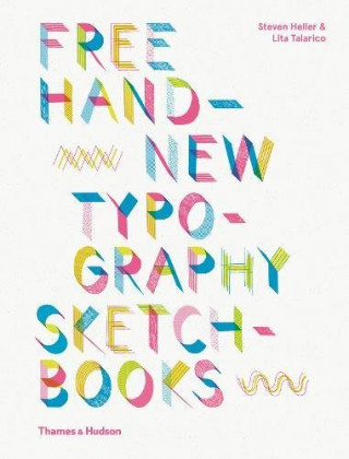 Könyv Free Hand New Typography Sketchbooks Steven Heller