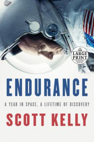 Carte Endurance: A Year in Space, a Lifetime of Discovery Scott Kelly