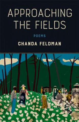 Carte Approaching the Fields Chanda Feldman