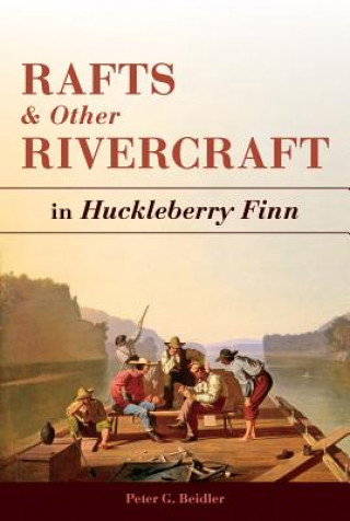 Buch Rafts and Other Rivercraft Peter G. Beidler