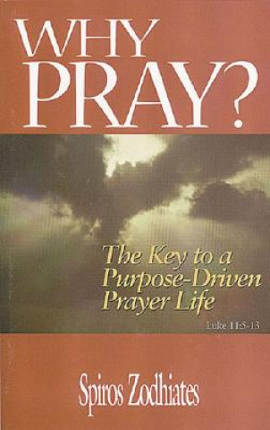 Buch WHY PRAY Spiros Zodhiates