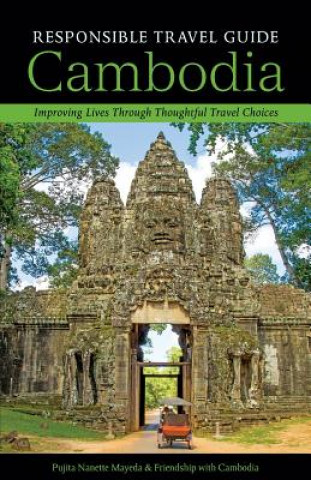 Kniha Responsible Travel Guide Cambodia Pujita Nanette Mayeda