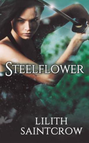 Carte Steelflower Lilith Saintcrow