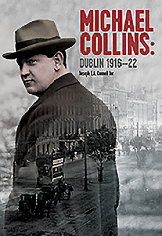 Book Michael Collins: Dublin 1916-22 Joseph Connell