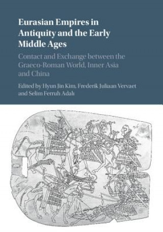 Kniha Eurasian Empires in Antiquity and the Early Middle Ages Hyun Jin Kim