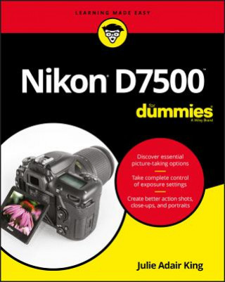 Книга Nikon D7500 For Dummies Julie Adair King