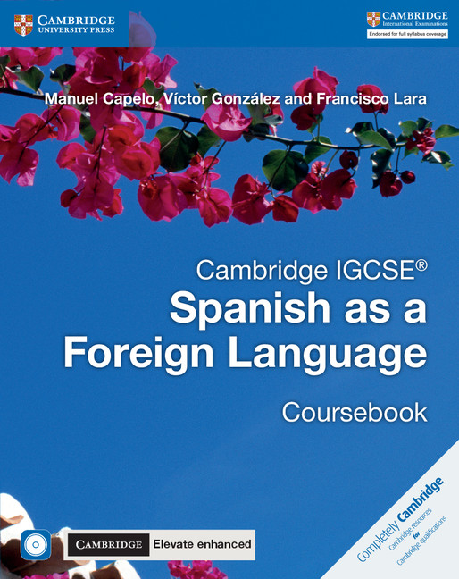 Carte Cambridge IGCSE (R) Spanish as a Foreign Language Coursebook with Audio CD and Cambridge Elevate Enhanced edition eBook (2 Years) Manuel Capelo