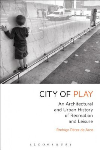 Kniha City of Play Rodrigo Perez de Arce