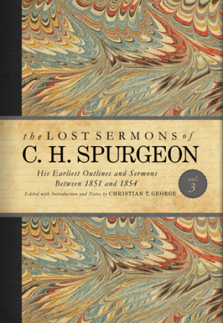 Book Lost Sermons of C. H. Spurgeon Volume III Christian T. George