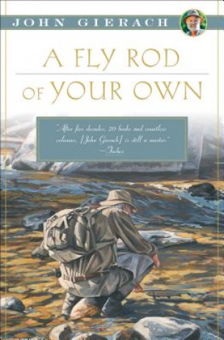 Книга Fly Rod of Your Own John Gierach