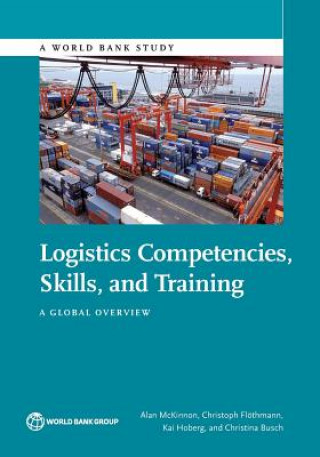 Könyv Logistics competencies, skills, and training World Bank