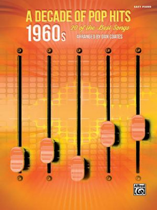 Книга DECADE OF POP HITS -- 1960S Dan Coates