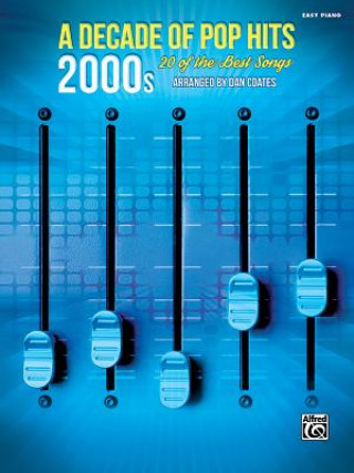 Buch DECADE OF POP HITS -- 2000S Dan Coates