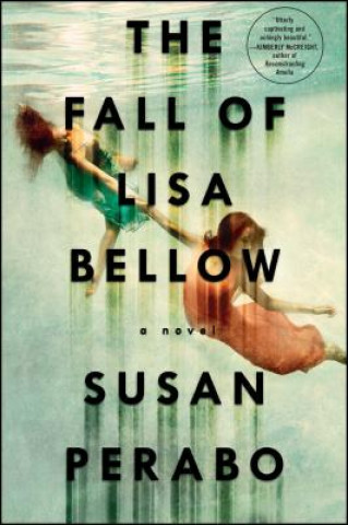 Kniha The Fall of Lisa Bellow Susan Perabo