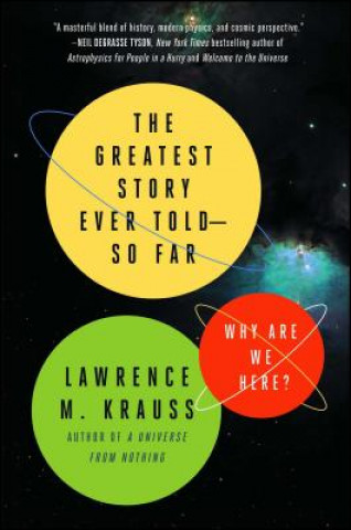 Book The Greatest Story Ever Told--So Far: Why Are We Here? Lawrence M. Krauss