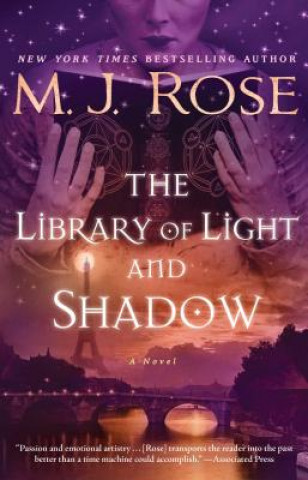 Könyv The Library of Light and Shadow: A Novelvolume 3 M. J. Rose