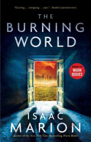 Βιβλίο The Burning World: A Warm Bodies Novelvolume 2 Isaac Marion