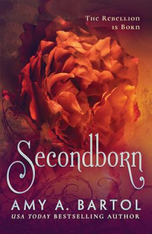 Kniha Secondborn Amy A. Bartol