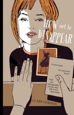 Knjiga How Not to Disappear Clare Furniss