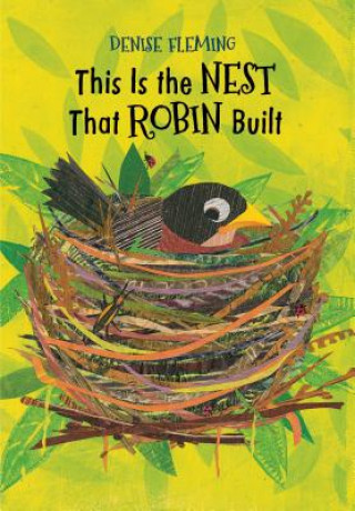 Carte This Is the Nest That Robin Built Denise Fleming