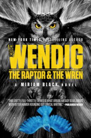 Carte The Raptor & the Wren Chuck Wendig