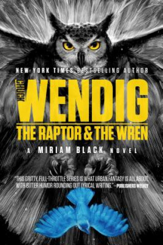 Knjiga The Raptor & the Wren Chuck Wendig