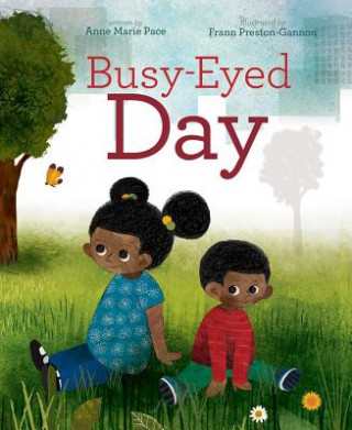 Knjiga Busy-Eyed Day Anne Marie Pace