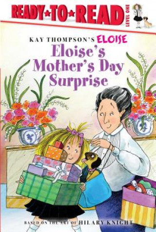 Kniha Eloise's Mother's Day Surprise: Ready-To-Read Level 1 Lisa Mcclatchy