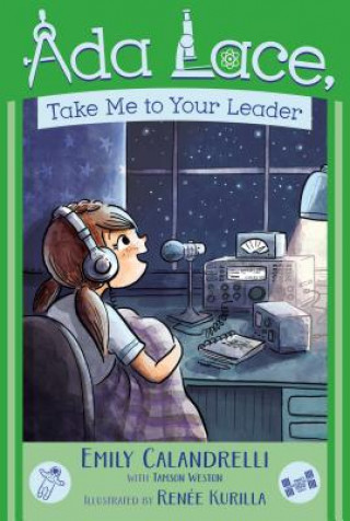 Book ADA Lace, Take Me to Your Leader Emily Calandrelli