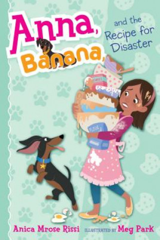Carte Anna, Banana, and the Recipe for Disaster, 6 Anica Mrose Rissi