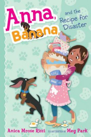 Kniha Anna, Banana, and the Recipe for Disaster, 6 Anica Mrose Rissi