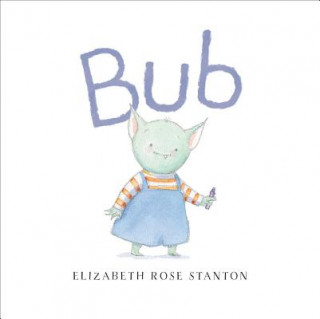 Könyv Bub Elizabeth Rose Stanton