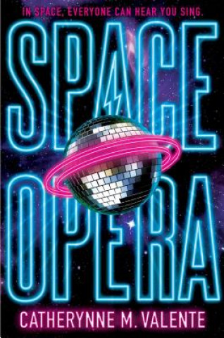 Книга Space Opera Catherynne M. Valente
