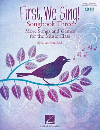 Livre FIRST WE SING SONGBOOK THREE Susan Brumfield