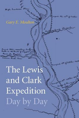 Carte Lewis and Clark Expedition Day by Day Gary E. Moulton