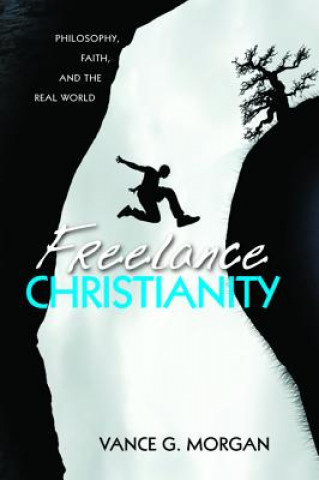 Kniha Freelance Christianity Vance G. Morgan