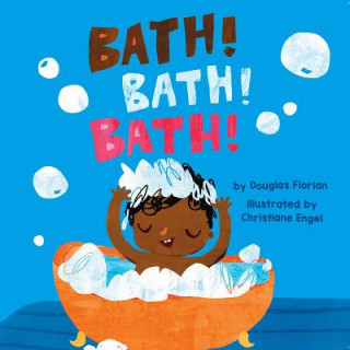 Carte Bath! Bath! Bath! Douglas Florian