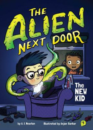 Carte The Alien Next Door 1: The New Kid A. I. Newton