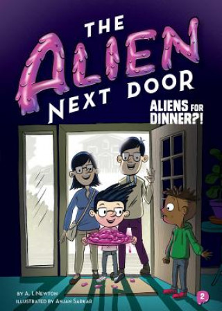 Carte The Alien Next Door 2: Aliens for Dinner?! A. I. Newton