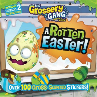 Carte The Grossery Gang: A Rotten Easter! [With Scented Stickers] Sizzle Press