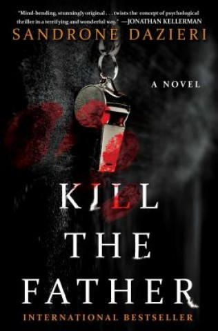 Kniha Kill the Father: A Novelvolume 1 Sandrone Dazieri
