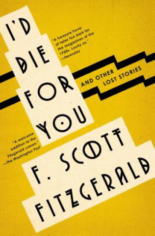 Книга I'd Die for You: And Other Lost Stories F. Scott Fitzgerald