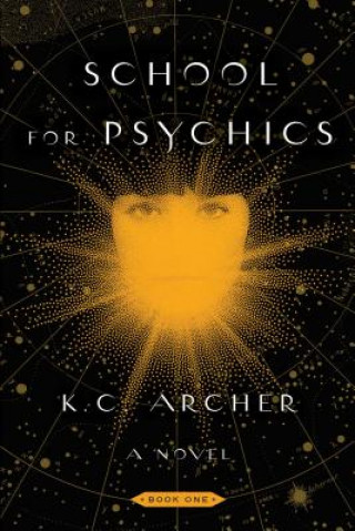 Könyv School for Psychics K. C. Archer