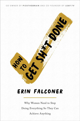 Carte How to Get Sh*t Done Erin Falconer